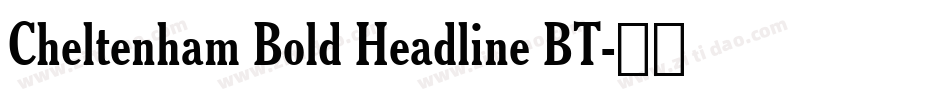 Cheltenham Bold Headline BT字体转换